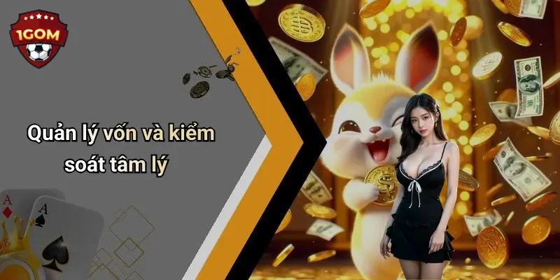 Quản lý vốn và kiểm soát tâm lý