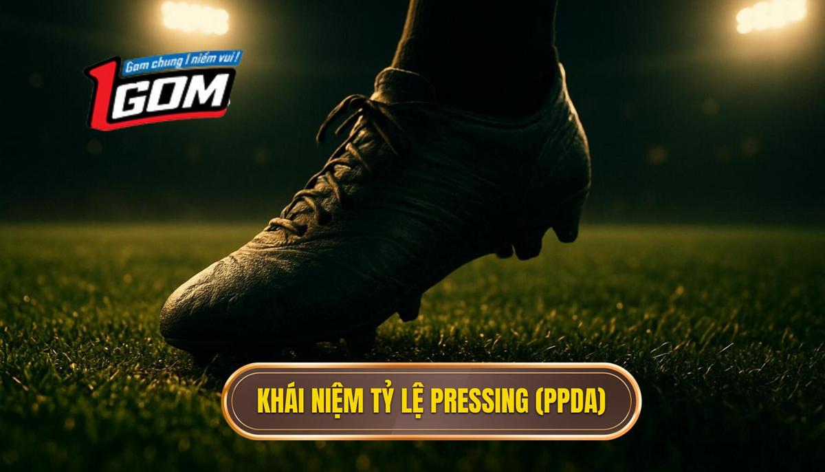 Hiểu Rõ Khái Niệm Tỷ Lệ Pressing (PPDA)