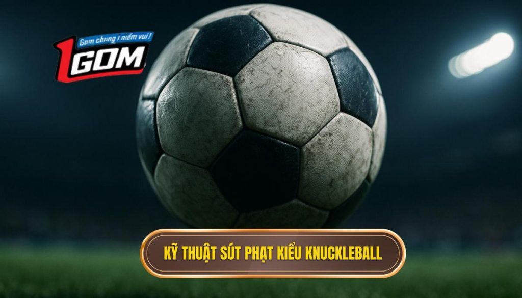 Kỹ thuật sút phạt kiểu knuckleball