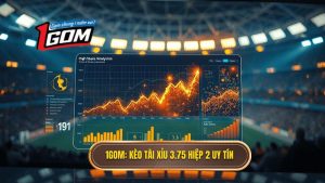 Kèo tài xỉu 3.75 hiệp 2 là gì? Bí kíp soi kèo từ chuyên gia 1GOM